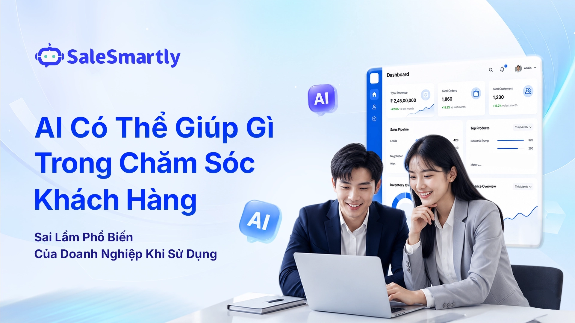 AI Có Thể Giúp Gì Trong Chăm Sóc Khách Hàng? Sai Lầm Phổ Biến Của Doanh Nghiệp Khi Sử Dụng