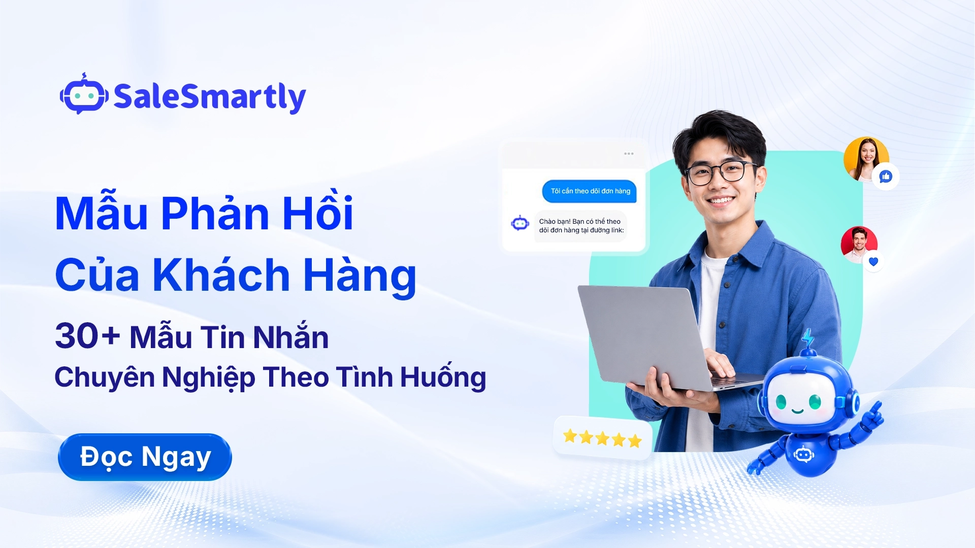 Mẫu Phản Hồi Của Khách Hàng: 30+ Mẫu Tin Nhắn Chuyên Nghiệp Theo Tình Huống