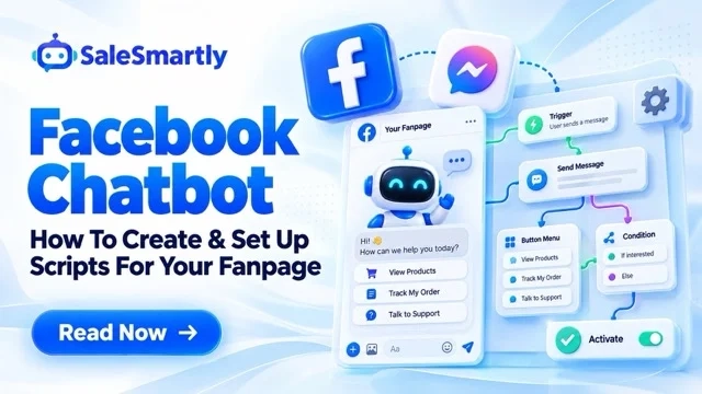 Facebook Chatbot: How To Create And Set Up Scripts For Your Fanpage