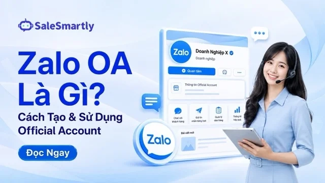 Zalo OA Là Gì? Cách Tạo Và Sử Dụng Zalo Official Account