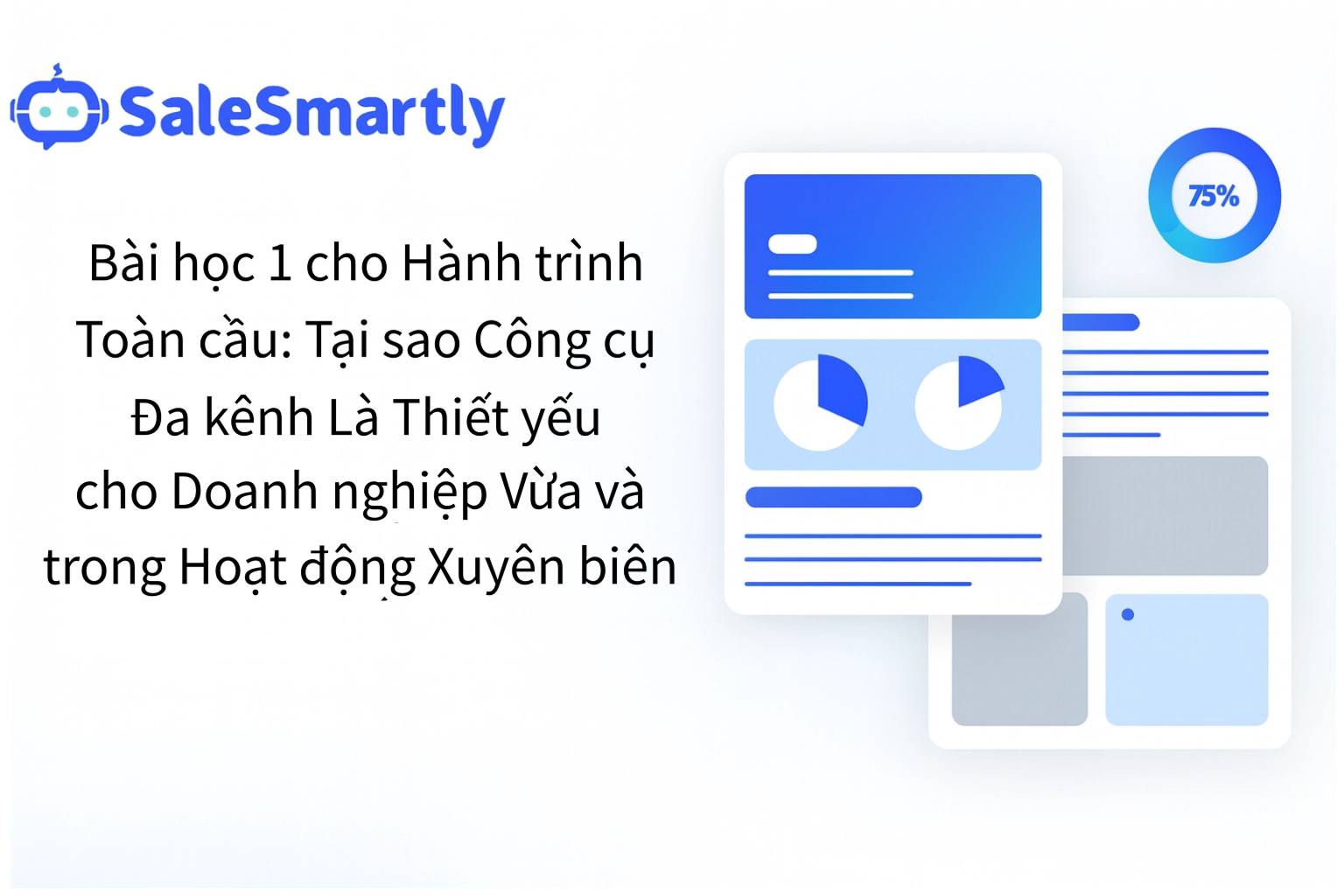 Giải pháp hợp nhất dữ liệu khách hàng - SaleSmartly