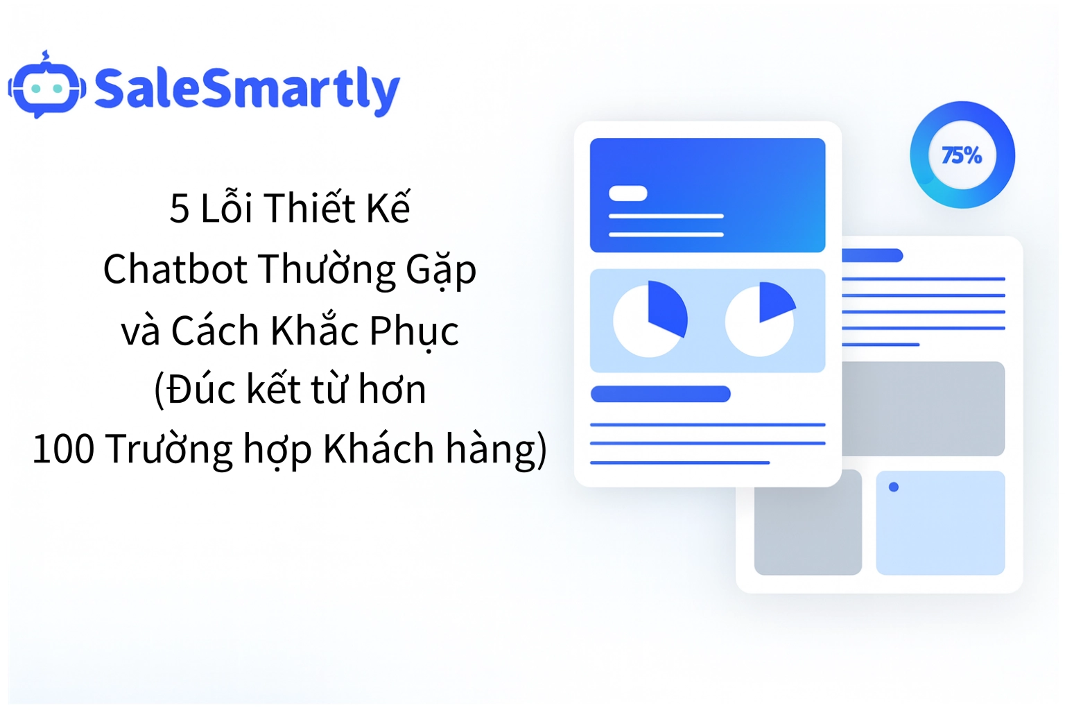 5 Lỗi Thiết Kế Chatbot Thường Gặp Và Cách Xử Lý