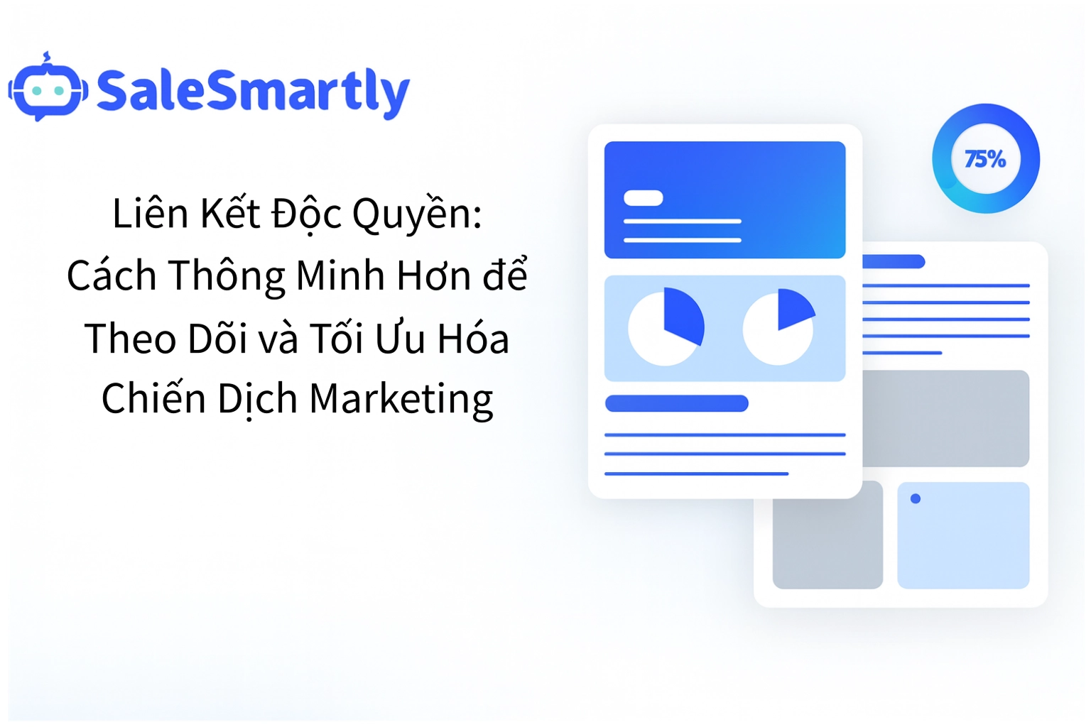 Liên Kết Độc Quyền Trên SaleSmartly - Giải Pháp Theo Dõi Khách Hàng Thông Minh