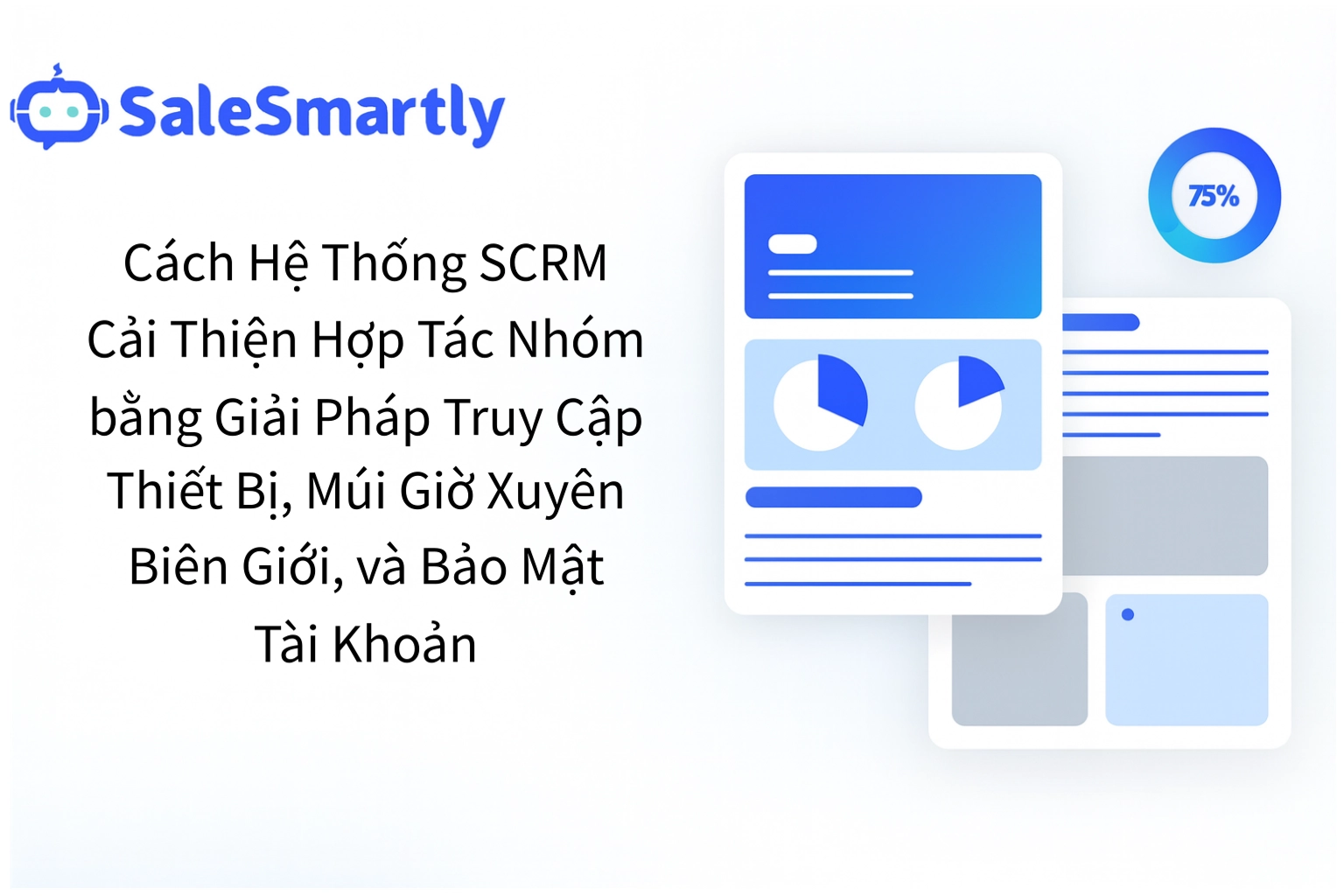 Quản Lý Dữ Liệu Trên SaleSmartly